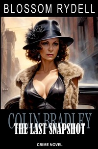 Colin Bradley / Colin Bradley - The last Snapshot