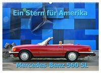 Ein Stern für Amerika - Mercedes Benz 560 SL (Wandkalender 2025 DIN A2 quer), CALVENDO Monatskalender