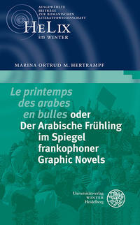 ‚Le printemps des arabes en bulles‘ oder Der Arabische Frühling im Spiegel frankophoner Graphic Novels