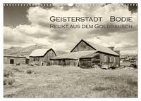 Geisterstadt Bodie - Relikt aus dem Goldrausch (schwarz-weiß) (Wandkalender 2025 DIN A3 quer), CALVENDO Monatskalender