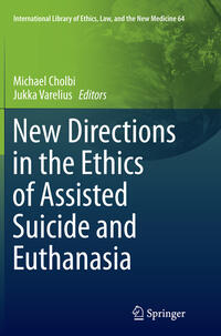 New Directions in the Ethics of Assisted Suicide and Euthanasia