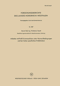 Arbeiten mit Preß-Formmaschinen unter Normal-Bedingungen und bei hohen spezifischen Preßdrücken