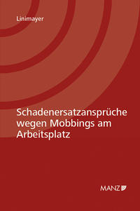 Schadenersatzansprüche wegen Mobbings am Arbeitsplatz