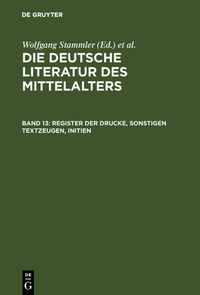 Die deutsche Literatur des Mittelalters / Register der Drucke, Sonstigen Textzeugen, Initien