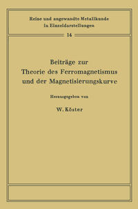 Beiträge zur Theorie des Ferromagnetismus und der Magnetisierungskurve