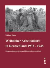 Weiblicher Arbeitsdienst in Deutschland 1932 - 1945