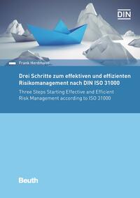 Drei Schritte zum effektiven und effizienten Risikomanagement nach DIN ISO 31000