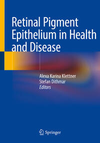 Retinal Pigment Epithelium in Health and Disease