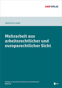 Mehrarbeit aus arbeitsrechtlicher und europarechtlicher Sicht