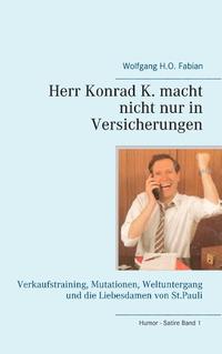 Herr Konrad K. macht nicht nur in Versicherungen