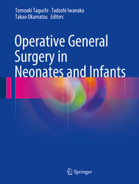 Operative General Surgery in Neonates and Infants