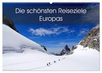 Die schönsten Reiseziele Europas (Wandkalender 2025 DIN A2 quer), CALVENDO Monatskalender