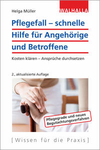 Pflegefall – schnelle Hilfe für Angehörige und Betroffene