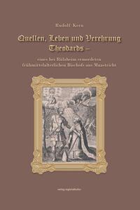 Quellen, Leben und Verehrung Theodards