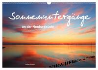 Sonnenuntergänge an der Nordseeküste (Wandkalender 2025 DIN A3 quer), CALVENDO Monatskalender