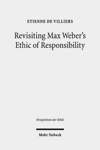 Revisiting Max Weber's Ethic of Responsibility