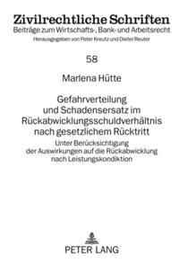 Gefahrverteilung und Schadensersatz im Rückabwicklungsschuldverhältnis nach gesetzlichem Rücktritt