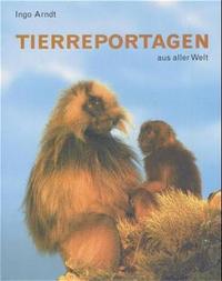 Tierreportagen rund um die Welt