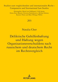 Deliktische Gehilfenhaftung und Haftung wegen Organisationsverschuldens nach russischem und deutschem Recht im Rechtsvergleich