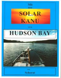 Mit dem Solar Kanu zur Hudson Bay