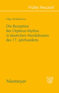 Die Rezeption des Orpheus-Mythos in deutschen Musikdramen des 17. Jahrhunderts