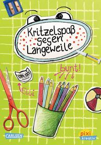 Pixi kreativ 16: Kritzelspaß gegen Langeweile