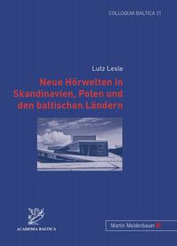 Neue Hörwelten in Skandinavien, Polen und den baltischen Ländern