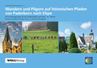 Wandern und Pilgern auf historischen Pfaden von Paderborn nach Elspe