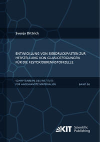 Entwicklung von Siebdruckpasten zur Herstellung von Glaslotfügungen für die Festoxidbrennstoffzelle