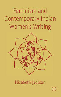 Feminism and Contemporary Indian Women's Writing