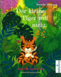 Der kleine Tiger will nicht