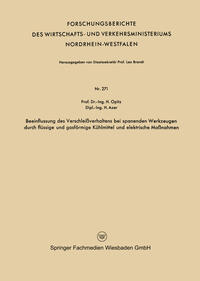 Beeinflussung des Verschleißverhaltens bei spanenden Werkzeugen durch flüssige und gasförmige Kühlmittel und elektrische Maßnahmen