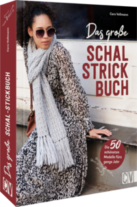 Das große Schal-Strickbuch