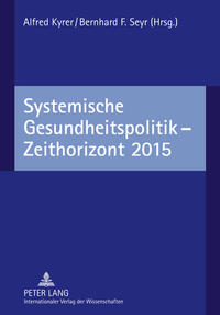 Systemische Gesundheitspolitik – Zeithorizont 2015