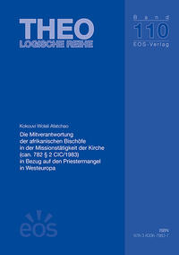 Die Mitverantwortung der afrikanischen Bischöfe in der Missionstätigkeit der Kirche (can. 782 § 2 CIC/1983) in Bezug auf den Priestermangel in Westeuropa