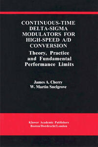 Continuous-Time Delta-Sigma Modulators for High-Speed A/D Conversion