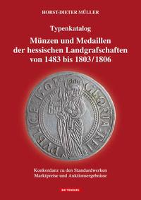 Münzen und Medaillen der hessischen Landgrafschaften von 1483 bis 1803/1806