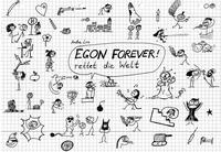 EGON FOREVER! rettet die Welt