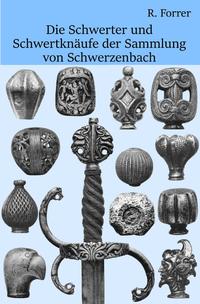 Schwerter und Schwertknäufe der Sammlung von Schwerzenbach