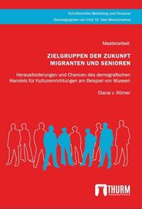 Zielgruppen der Zukunft Migranten und Senioren