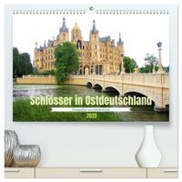 Schlösser in Ostdeutschland (hochwertiger Premium Wandkalender 2025 DIN A2 quer), Kunstdruck in Hochglanz