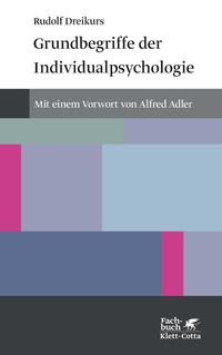 Grundbegriffe der Individualpsychologie (Konzepte der Humanwissenschaften)