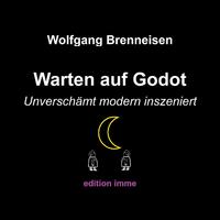 Warten auf Godot - unverschämt modern inszeniert