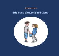 Edda und die Kettlebell-Gang