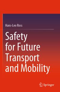 Safety for Future Transport and Mobility