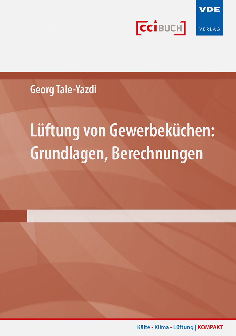 Lüftung von Gewerbeküchen: Grundlagen, Berechnungen