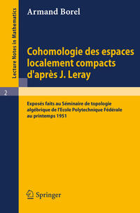 Cohomologie des espaces localement compacts d'apres J. Leray