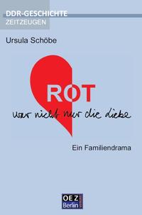 ROT war nicht nur die Liebe