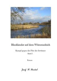 Blocklander auf dem Wümmedeich - Kampf gegen die Flut der Irrtümer - Band 2