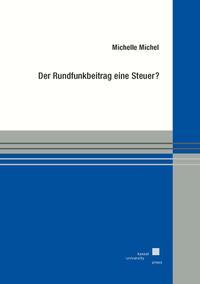 Der Rundfunkbeitrag eine Steuer?